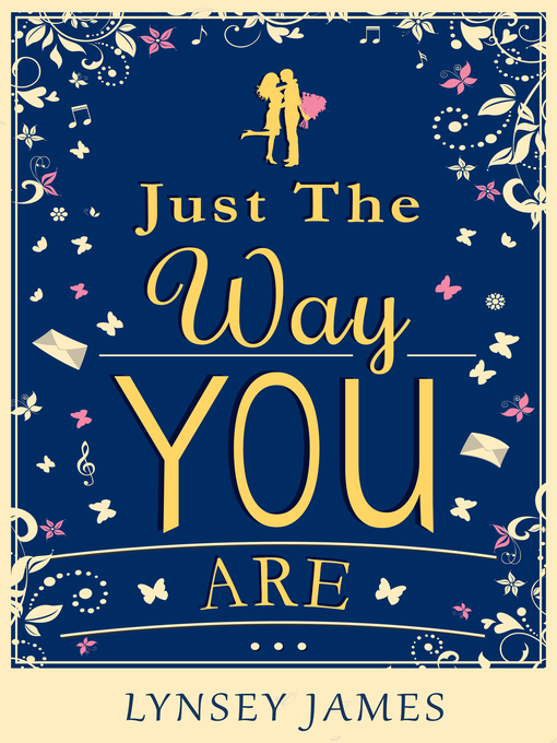 Title details for Just the Way You Are by Lynsey James - Wait list